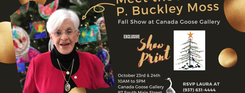 Meet the artist P. Buckley Moss at Canada Goose Gallery in Waynesville, Ohio October 22 & 23, 2021.